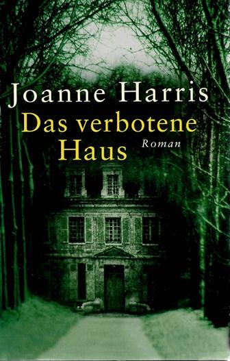 Harris, Das verbotene Haus.