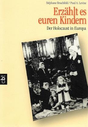 Bruchfeld/Levine, Erzählt es euren Kindern.