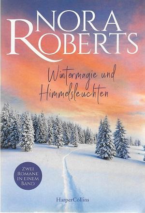 Roberts, Wintermagie und Himmelsleuchten.