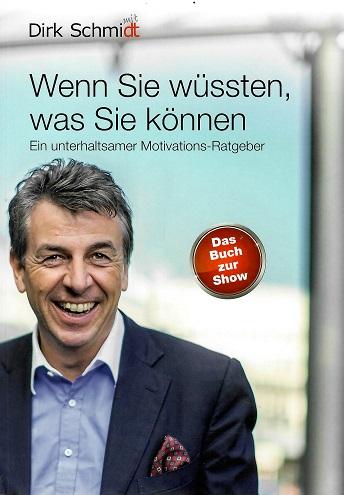 Schmidt, Wenn Sie wüssten, was Sie können.