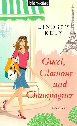 Kelk, Gucci, Glamour und Champagner.