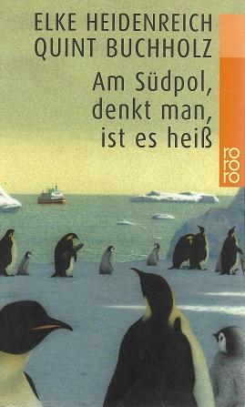 Heidenreich/Buchholz, Am Südpol, denkt man, ist es heiss.