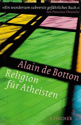 De Botton, Religion für Atheisten.