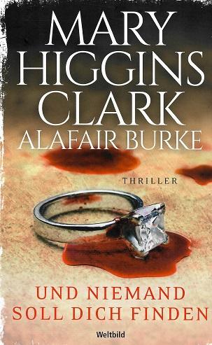 Higgins-Clark/Burke, Und niemand soll dich finden.