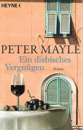 Mayle, Ein diebisches Vergnügen.