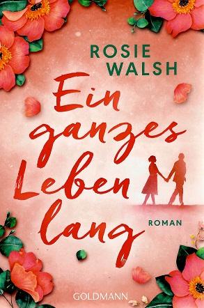 Walsh, Ein ganzes Leben lang.