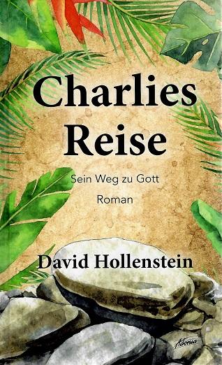 Hollenstein, Charlies Reise.