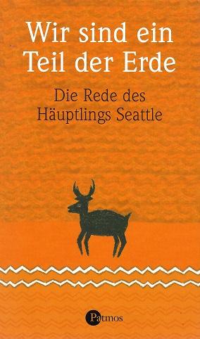 Seattle: Wir sind ein Teil der Erde.