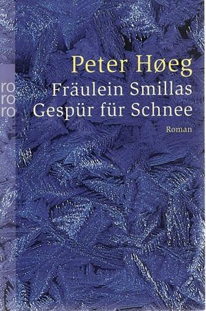 Høeg, Fräulein Smillas Gespür für Schnee.
