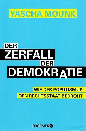 Mounk, Der Zerfall der Demokratie.