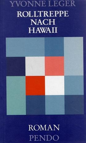 Léger, Rolltreppe nach Hawaii.