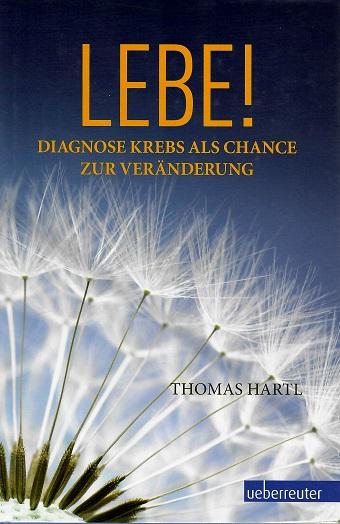 Hartl, Lebe!.
