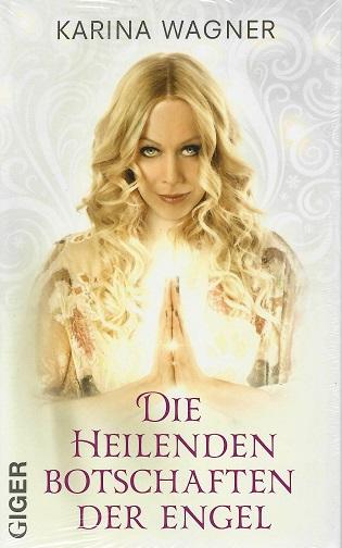 Wagner, Die heilende Botschaft der Engel.