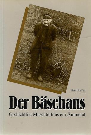 Steffen, Der Bäsehans.