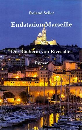 Seiler, Endstation Marseille.