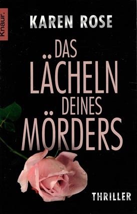 Rose, Das Lächeln deines Mörders.