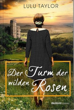 Taylor, Der Turm der wilden Rosen.