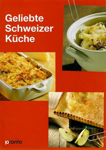 Haefeli-Schmid, Geliebte Schweizer Küche.