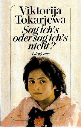 Tokarjewa, Sag ich's oder sag ich's nicht?.