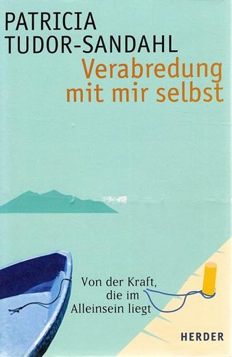 Tudor-Sandahl, Verabredung mit mir selbst.