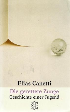 Canetti, Die gerettete Zunge.