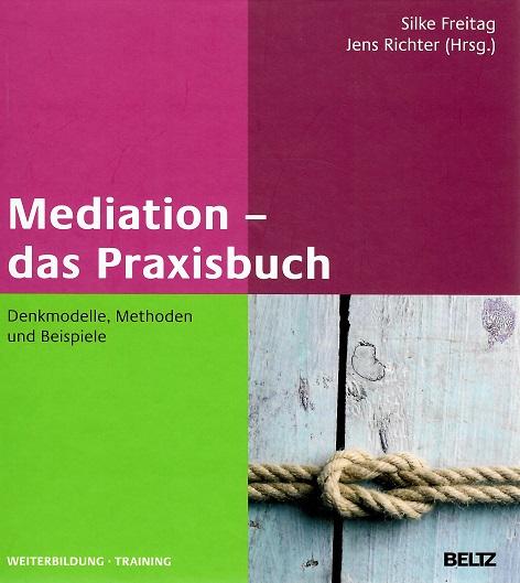 Freitag/Richter, Mediation - das Praxisbuch.