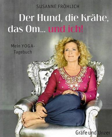 Fröhlich, Der Hund, die Krähe, das Om... und ich!