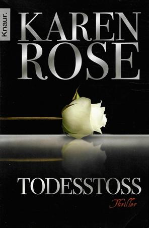 Rose, Todesstoss.