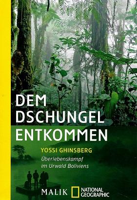 Ghinsberg, Dem Dschungel entkommen.