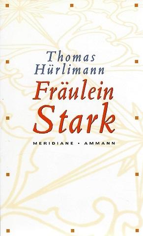 Hürlimann, Fräulein Stark.