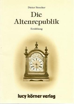 Strecker, Die Altenrepublik.