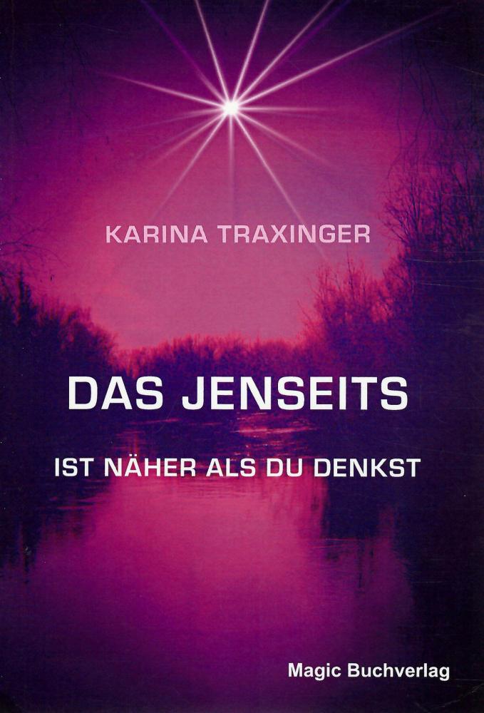 Traxinger, Das Jenseits ist näher als Du denkst.