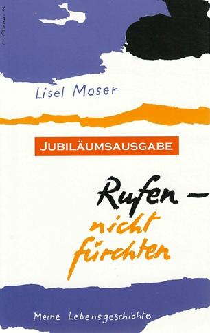 Moser, Rufen - nicht fürchten.