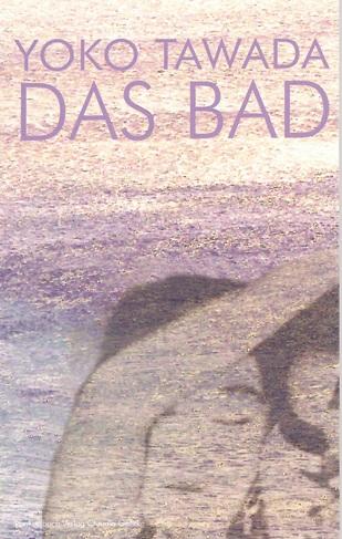Tawada, Das Bad.