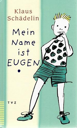 Schädelin, Mein Name ist Eugen.