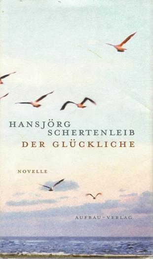 Schertenleib, Der Glückliche.