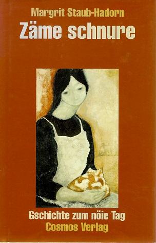 Staub-Hadorn, Zäme schnure.