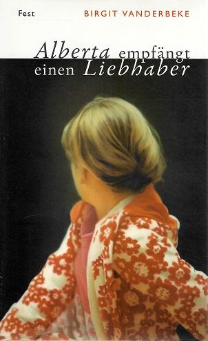 Vanderbeke, Alberta empfängt einen Liebhaber.