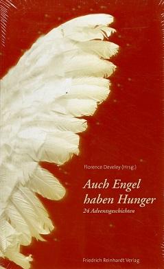 Develey, Auch Engel haben Hunger.