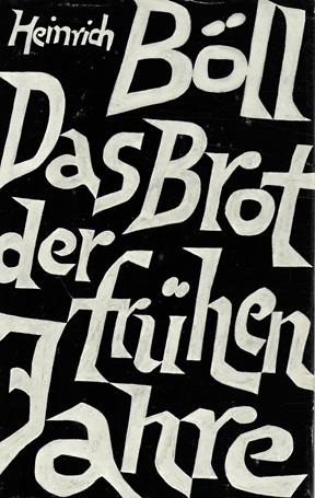 Böll, Das Brot der frühen Jahre.
