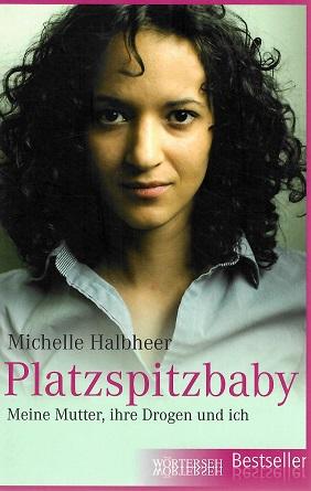 Halbheer, Platzspitzbaby.