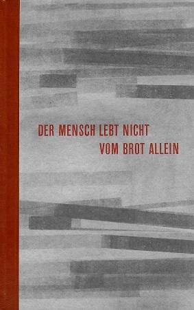 Dudinzew, Der Mensch lebt nicht vom Brot allein.