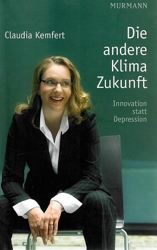 Kemfert, Die andere Klima-Zukunft.