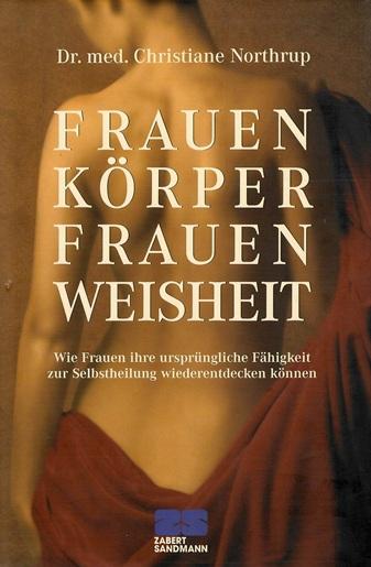 Northrup, Frauen-Körper, Frauen-Weisheit.