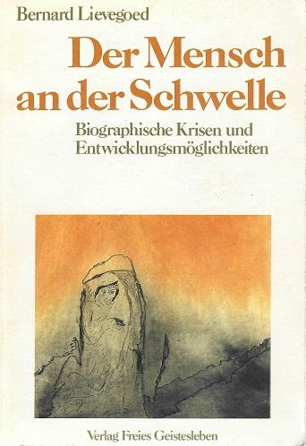 Lievegoed, Der Mensch an der Schwelle.