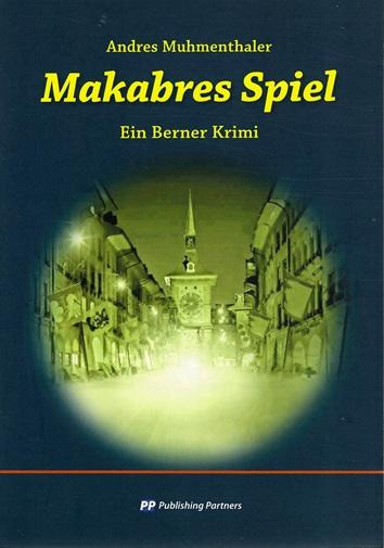 Muhmenthaler, Makabres Spiel.