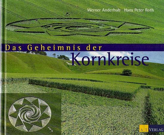 Anderhub/Roth, Das Geheimnis der Kornkreise.