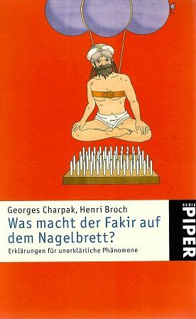 Charpak/Broch, Was macht der Fakir auf dem Nagelbrett?.