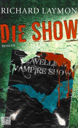 Laymon, Die Show.