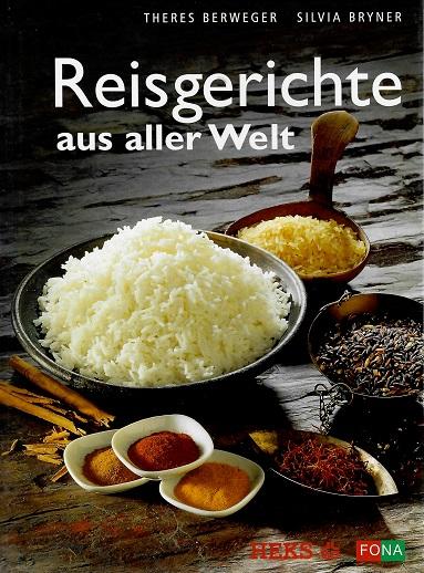 Berweger, Reisgerichte aus aller Welt.